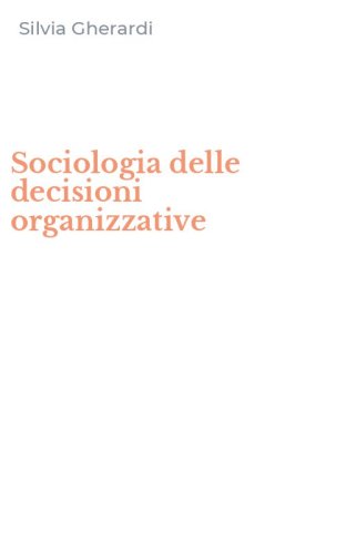 Sociologia delle decisioni organizzative