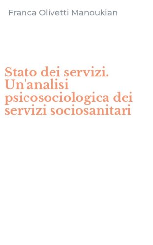Stato dei servizi. Un'analisi psicosociologica dei servizi sociosanitari