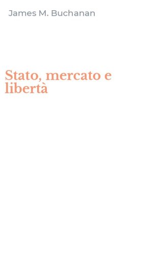 Stato, mercato e libert&agrave;
