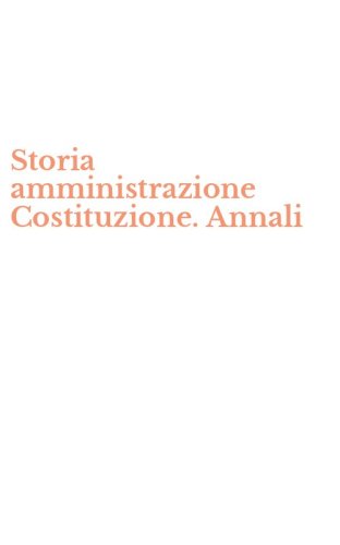 Storia amministrazione Costituzione. Annali