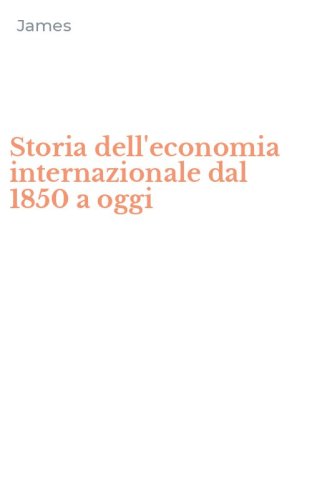 Storia dell'economia internazionale dal 1850 a oggi