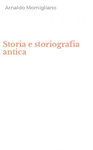 Storia e storiografia antica