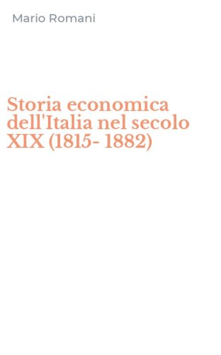 Storia economica dell'Italia nel secolo XIX (1815-1882)