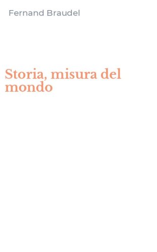Storia, misura del mondo