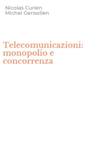 Telecomunicazioni: monopolio e concorrenza