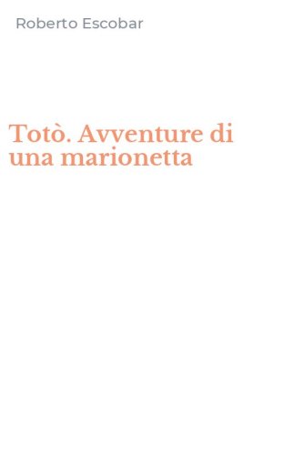 Tot&ograve;. Avventure di una marionetta