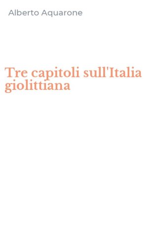 Tre capitoli sull'Italia giolittiana