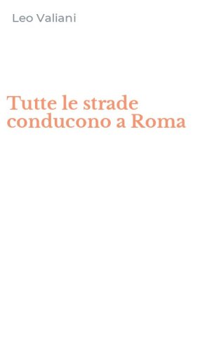 Tutte le strade conducono a Roma
