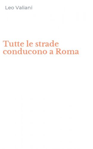 Tutte le strade conducono a Roma
