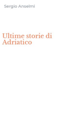 Ultime storie di Adriatico