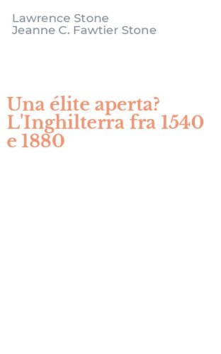 Una &eacute;lite aperta? L'Inghilterra fra 1540 e 1880