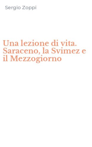 Una lezione di vita. Saraceno, la Svimez e il Mezzogiorno