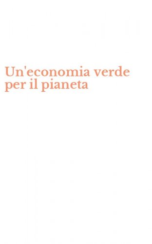 Un'economia verde per il pianeta