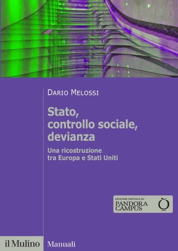 Stato, controllo sociale, devianza. Una ricostruzione tra Europa e Stati Uniti