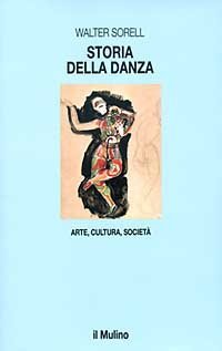 Storia della danza. Arte, cultura, societ&agrave;