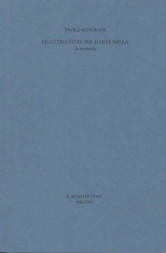 Quattro studi per Dante Isella. In memoria