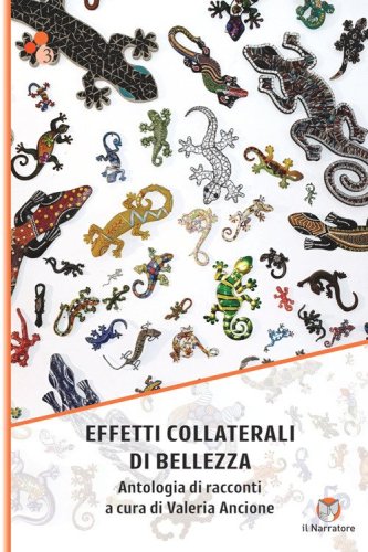 Effetti collaterali di bellezza. Antologia di racconti