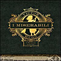 I miserabili letto da Moro Silo. Audiolibro. 5 CD Audio formato MP3