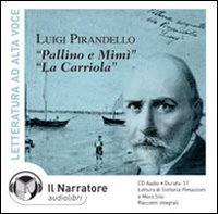 Pallino e Mim&igrave;-La carriola letto da Moro Silo, Stefania Pimazzoni. Audiolibro. CD Audio