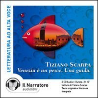 Venezia &egrave; un pesce. Una guida. Audiolibro. CD Audio