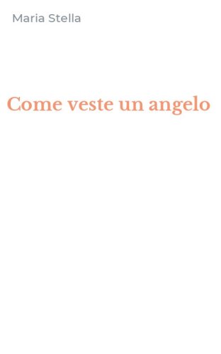 Come veste un angelo