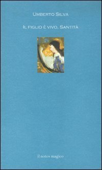 Il figlio &egrave; vivo, santit&agrave;