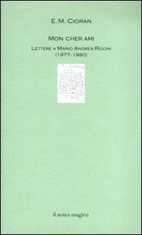 Mon cher ami. Lettere a Mario Andrea Rigoni