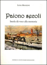 Paiono secoli. Imola d&agrave; voce alla memoria