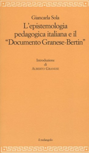 L'epistemologia pedagogica italiana e il &laquo;Documento Granese-Bertin&raquo;