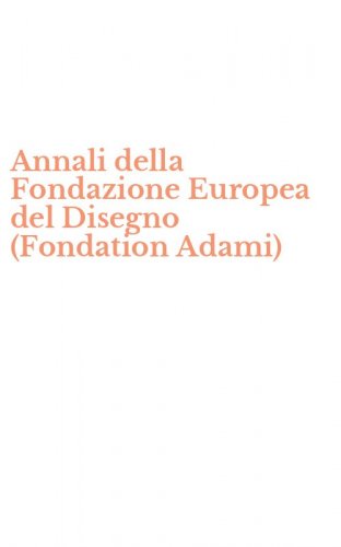 Annali della Fondazione Europea del Disegno (Fondation Adami)
