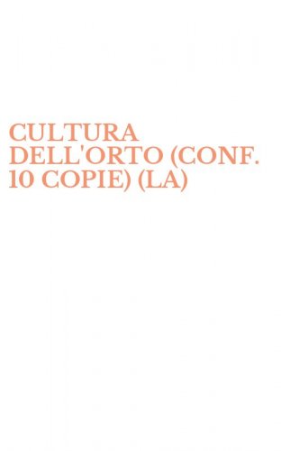 CULTURA DELL'ORTO (CONF. 10 COPIE) (LA)