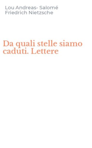 Da quali stelle siamo caduti. Lettere