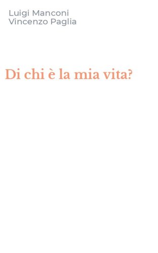 Di chi &egrave; la mia vita?