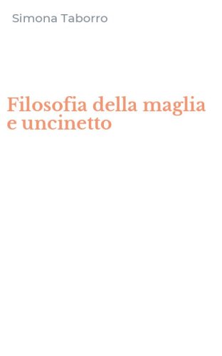 Filosofia della maglia e uncinetto