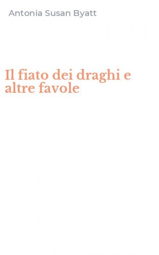 Il fiato dei draghi e altre favole