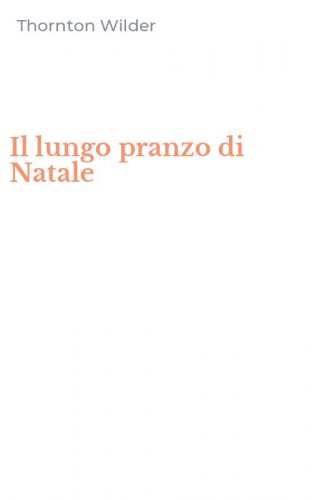 Il lungo pranzo di Natale
