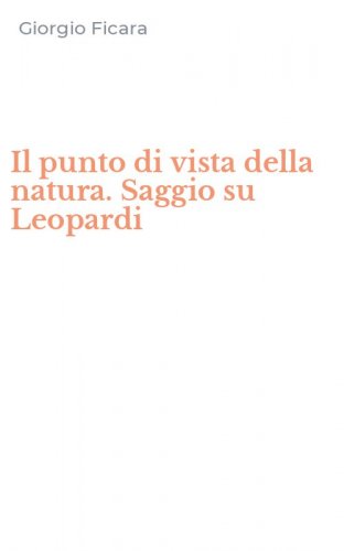 Il punto di vista della natura. Saggio su Leopardi