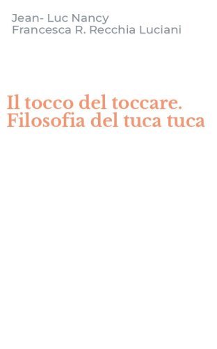 Il tocco del toccare. Filosofia del tuca tuca