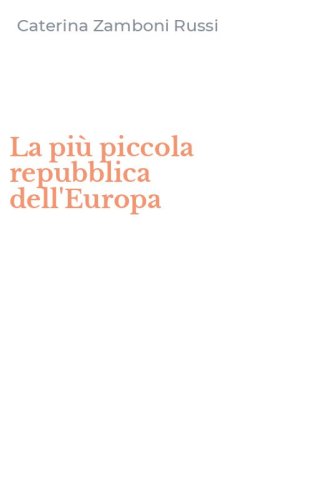La pi&ugrave; piccola repubblica dell'Europa