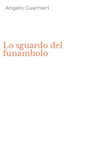 Lo sguardo del funambolo