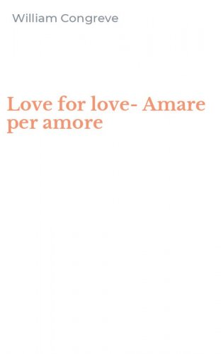 Love for love-Amare per amore