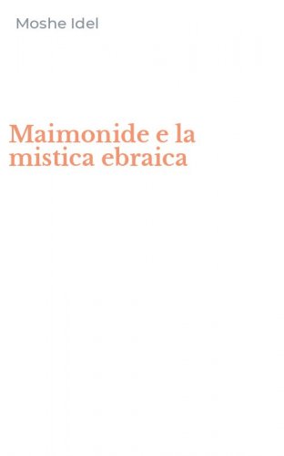 Maimonide e la mistica ebraica