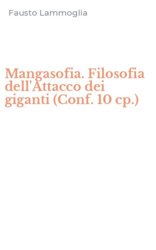Mangasofia. Filosofia dell'Attacco dei giganti (Conf. 10 cp.)