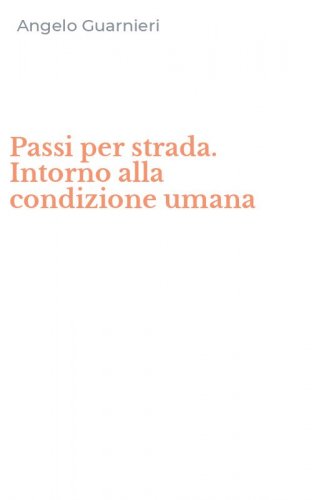 Passi per strada. Intorno alla condizione umana