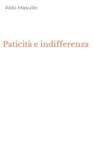 Paticit&agrave; e indifferenza