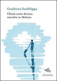 Chiss&agrave; come dicono minchia in Malesia