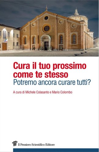 Cura il tuo prossimo come te stesso. Potremo ancora curare tutti?