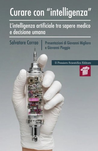 Curare con &laquo;intelligenza&raquo;. L'intelligenza artificiale tra sapere medico e decisione umana