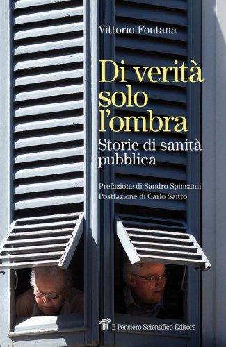 Di verit&agrave; solo l'ombra. Storie di sanit&agrave; pubblica