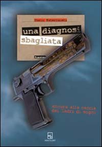 Una diagnosi sbagliata. Ancora alla caccia dei &laquo;ladri di sogni&raquo;